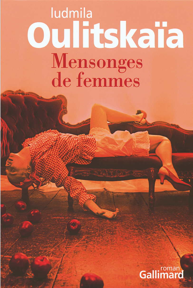 Couverture. Éditions Gallimard. Mensonges de femmes, par Ludmila Oulitskaïa. 2018-01-23